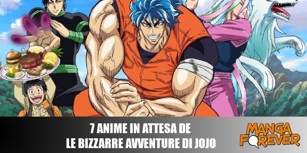 7 Anime In Attesa De Le Bizzarre Avventure Di Jojo Mangaforever Net